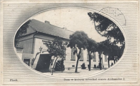 Dom, w którym mieszkał Aleksander I - 1915
obecnie ul. Kościuszki

'Płock w starej fotografii' - [url=http://www.galeria.e-plock.pl/]http://www.galeria.e-plock.pl/[/url]
